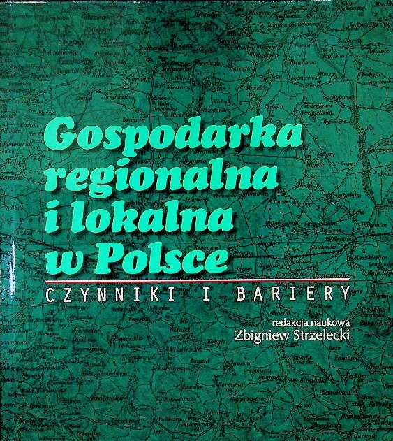 Gospodarka regionalna i lokalna w Polsce - Opracowanie zbiorowe