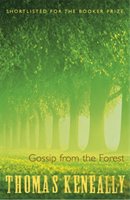Gossip From the Forest - Keneally Thomas