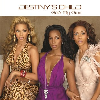 Got's My Own - Destiny's Child