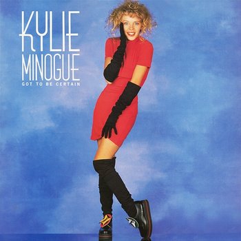 Got to Be Certain - Kylie Minogue