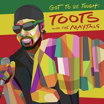Got To Be Tough, płyta winylowa - Toots and the Maytals