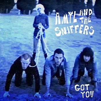 Got You - Amyl and the Sniffers
