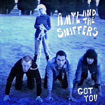 Got You - Amyl and the Sniffers