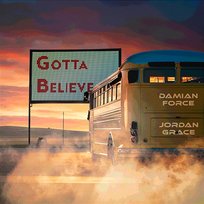 Gotta Believe Jordan Grace, Damian Force