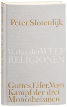Gottes Eifer - Sloterdijk Peter