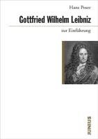 Gottfried Wilhelm Leibniz zur Einführung - Poser Hans