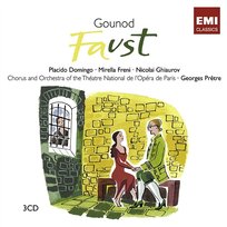 Gounod: Faust Nicolai Ghiaurov, Mirella Freni, Georges Prêtre & Orchestre du Théâtre National de l'Opéra de Paris feat. Chœur du Théâtre National de l'Opéra de Paris, Plácido Domingo