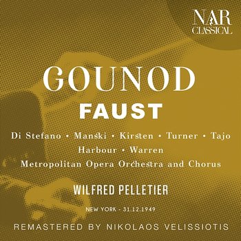 GOUNOD: FAUST - Wilfred Pelletier