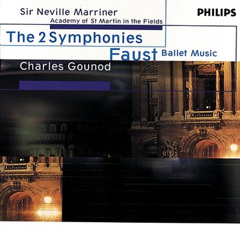 Gounod: The 2 Symphonies; Faust Ballet Music - Academy of St Martin in the Fields, Sir Neville Marriner