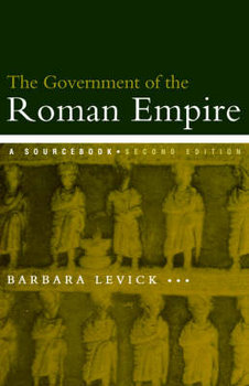 Government of the Roman Empire - Levick Barbara