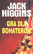 Gra dla bohaterów Higgins Jack