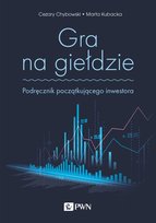 Gra na giełdzie Chybowski Cezary, Kubacka Marta