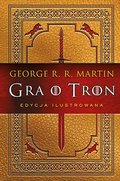 Gra o tron. Edycja ilustrowana - Martin George R. R.