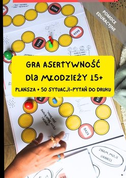 Gra planszowa "Asertywność" dla młodzieży 15+ (do druku). Pomoc edukacyjna - Katarzyna Skoczylas-Płuska