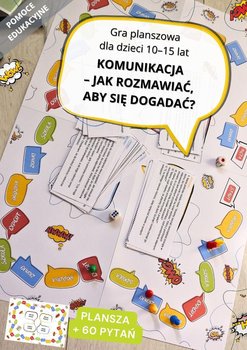 Gra planszowa "Komunikacja - jak rozmawiać, aby się dogadać?" dla dzieci 10-15 lat (do druku). Pomoc edukacyjna - Katarzyna Skoczylas-Płuska