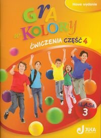 Gra w kolory 3. Ćwiczenia. Część 4. Szkoła podstawowa - Grodzka Katarzyna