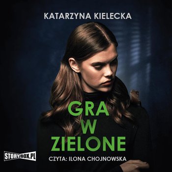 Gra w zielone - Kielecka Katarzyna