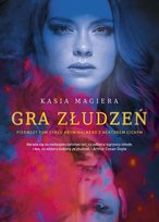 Gra złudzeń. Komisarz Hektor Cichy. Tom 1 Magiera Kasia
