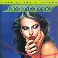 Grab It For a Second Golden Earring