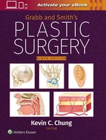 Grabb and Smith's Plastic Surgery: Print + eBook with Multimedia Chung Kevin