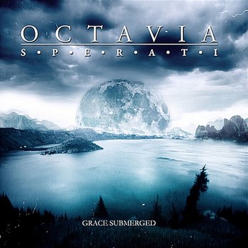 Grace Submerged - Octavia Sperati