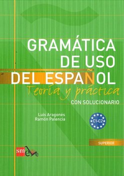 Gramatica de uso del espanol C1 - C2 - Opracowanie zbiorowe