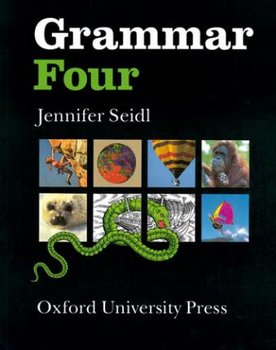 Grammar Four. Student's Book - Seidl Jennifer