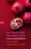 Granatapfeljahre - Kidd Sue Monk, Taylor Ann Kidd