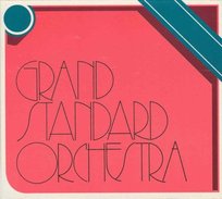 Grand Standard Orchestra Grand Standard Orchestra