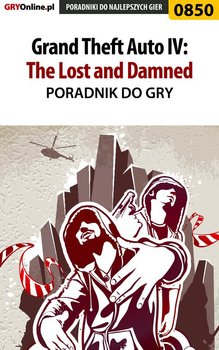 Grand Theft Auto IV: The Lost and Damned - poradnik do gry - Jałowiec Maciej Sandro