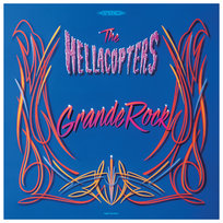 Grande Rock Revisited The Hellacopters