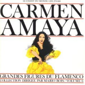 Grandes Figures Du Flamenco - Amaya Carmen