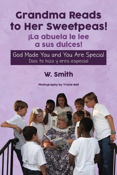 Grandma Reads to Her Sweetpeas! - Smith W.
