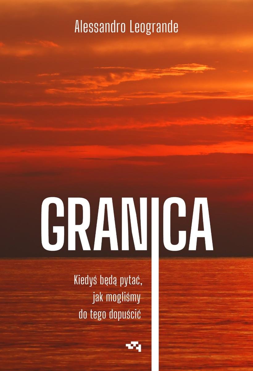 Granica. Kiedyś będą pytać, jak mogliśmy do tego dopuścić - ebook epub