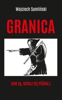 Granica - kim są, ustali się później Sumliński Wojciech