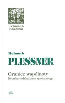 Granice wspólnoty. Krytyka radykalizmu społecznego Plessner Helmuth
