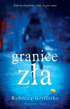 Granice zła - Griffiths Rebecca