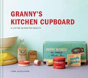 Granny's Kitchen Cupboard - Alexander John