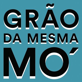 Grão Da Mesma Mó - Sérgio Godinho