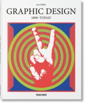 Graphic Design. 1890-Today Jens Muller