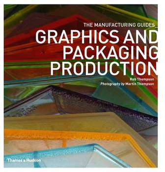 Graphics and Packaging Production - Thompson Rob