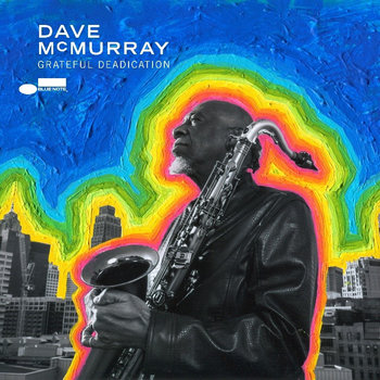 Grateful Deadication - Mcmurray Dave