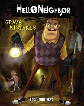 Grave Mistakes (Hello Neighbour #5) - West Carly Anne