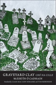 Graveyard Clay - Cadhain Mairtin O.