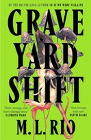 Graveyard Shift Rio M. L.