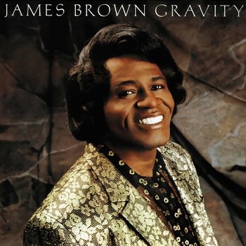 Gravity (Expanded Edition) - James Brown