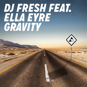 Gravity - DJ Fresh feat. Ella Eyre