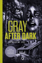 Gray After Dark Noelle West Ihli