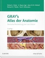 Gray's Atlas der Anatomie - Drake Richard L., Vogl Wayne A., Mitchell Adam W. M.