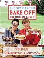 Great British Bake Off: Big Book of Baking Collister Linda